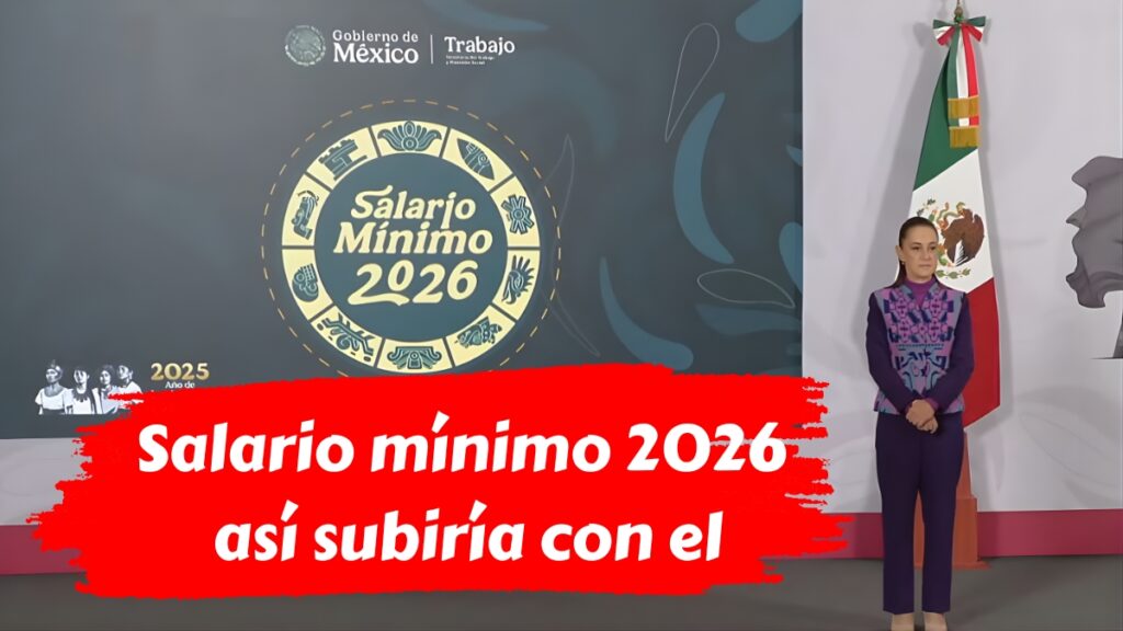 Salario mínimo 2026 así subiría con el incremento del 12% y fecha de anuncio oficial