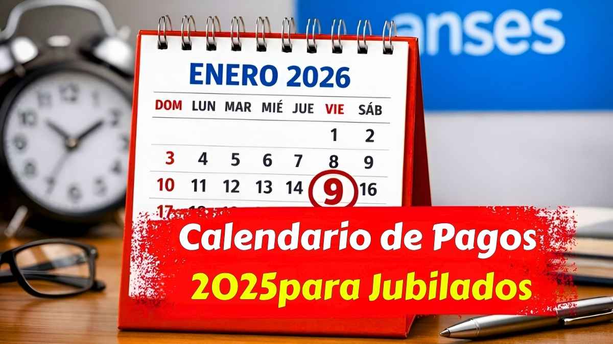 Calendario de Pagos 2025 para Jubilados y Pensionados Fechas Clave