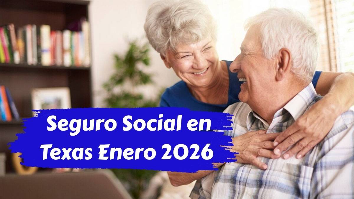Seguro Social en Texas Enero 2026 Conoce las Fechas y Montos de los Pagos