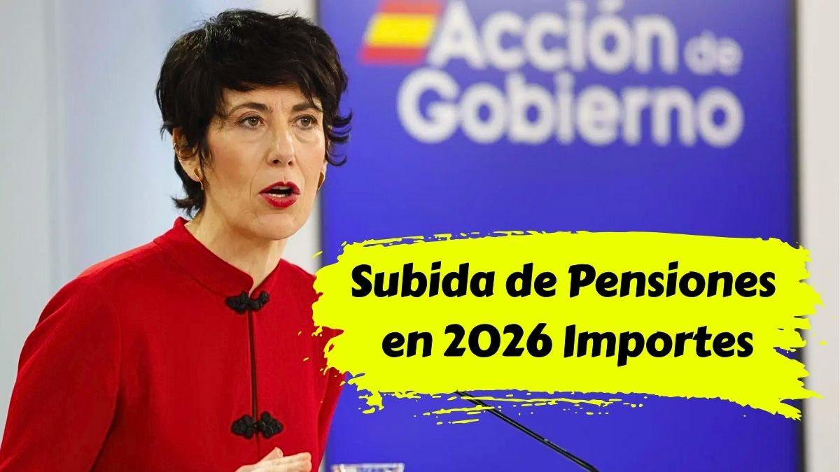 Subida de Pensiones en 2026 Importes Actualizados y Beneficiarios Confirmados