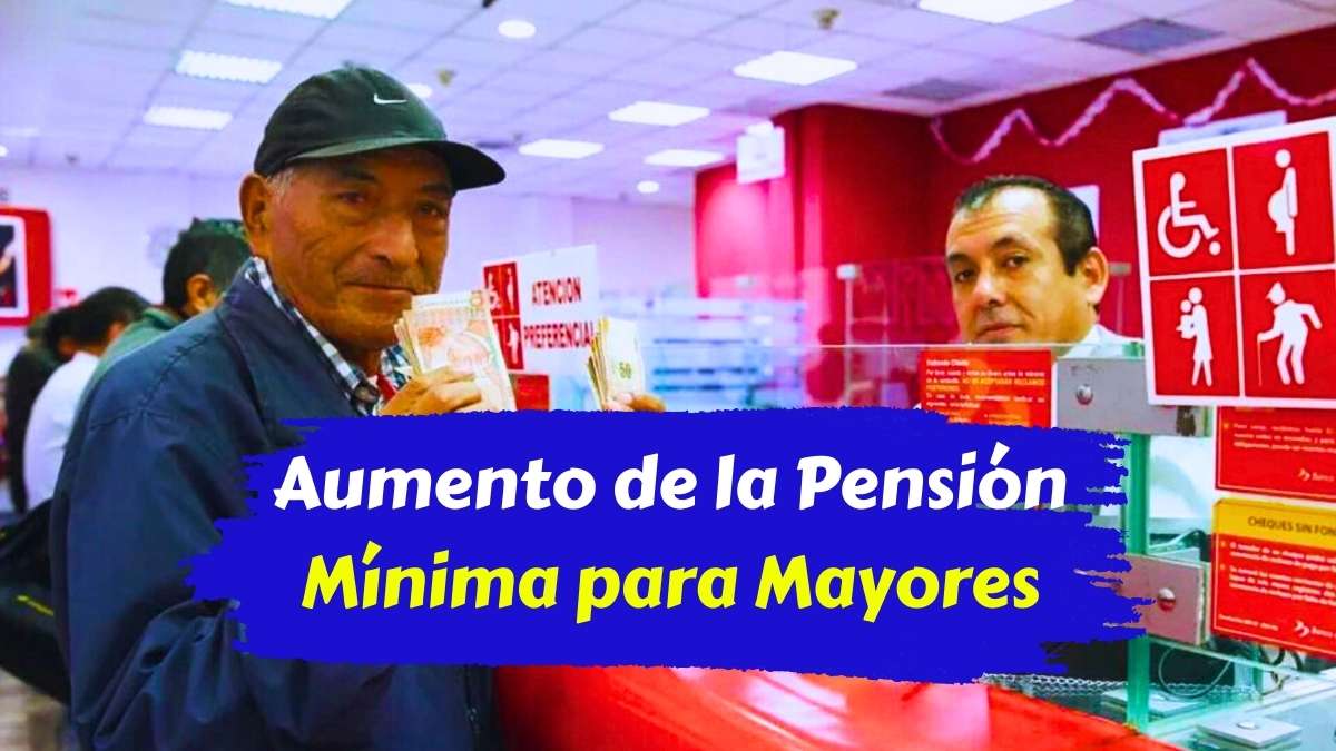 Aumento de la Pensión Mínima para Mayores de 65 en 2025 Fechas y Detalles Confirmados