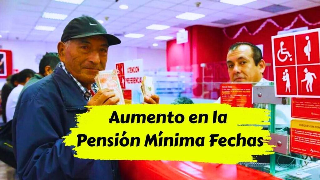 Aumento en la Pensión Mínima Fechas y Monto Final de los Pagos para 2026