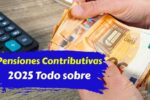 Pensiones Contributivas 2025 Aumento del 2,8% y Todo lo que Necesitas Saber sobre los Pagos